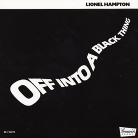 Off Into A Black Thing Lionel Hampton