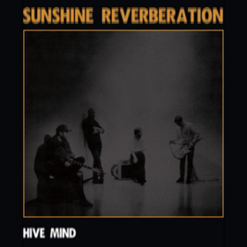 Hive Mind Sunshine Reverberation