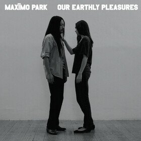 Our Earthly Pleasures (15th Anniversary) Maximo Park