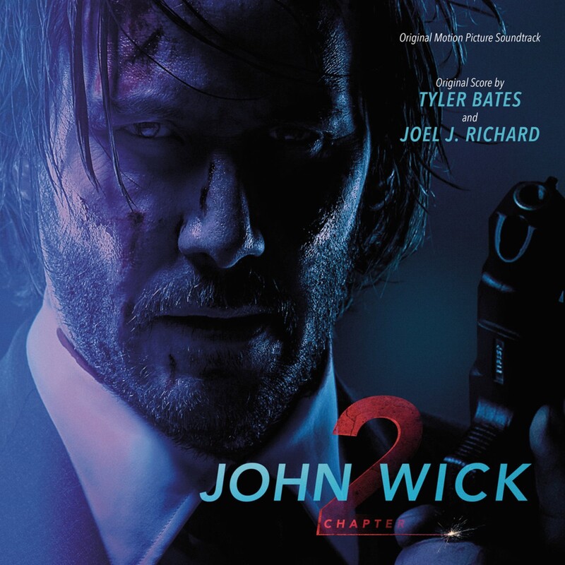 John Wick: Chapter 2 (By Tyler Bates & Joel J. Richard)