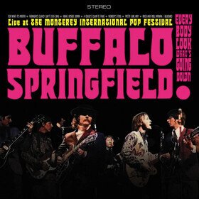 Buffalo Springfield And The Byrds: Live At The Monterey International Pop Festival The Byrds & Buffalo Springfield