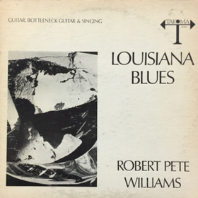 Louisiana Blues Robert Pete Williams