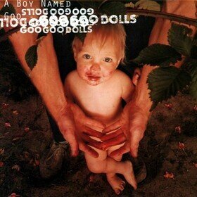 A Boy Named Goo (30th Anniversary Edition) Goo Goo Dolls