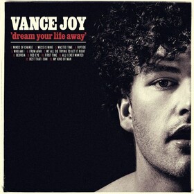 Dream Your Life Away Vance Joy