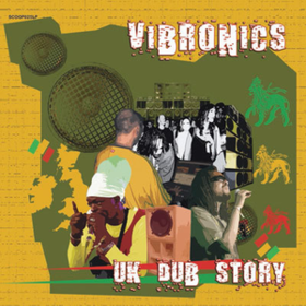 Uk Dub Story Vibronics