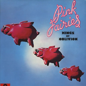 Kings Of Oblivion Pink Fairies