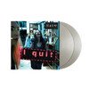 I Quit (Metallic Silver Vinyl)