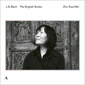 J. S. Bach: The English Suites Zhu Xiao-Mei