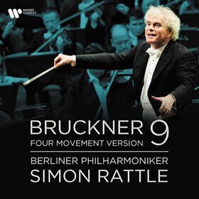 Bruckner: Symphony No. 9 - Four Movement Version Simon Rattle & Berliner Philharmoniker