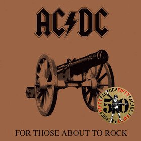 For Those About To Rock (We Salute You) (50th Anniversary) Ac/Dc