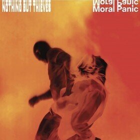 Moral Panic Nothing But Thieves