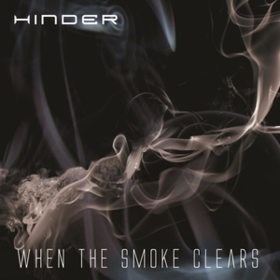 When The Smoke Clears Hinder