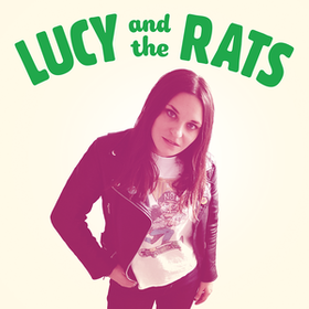 Lucy And The Rats Lucy And The Rats