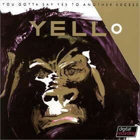 You Gotta Say Yes To Another Excess (Limited Edition) Yello