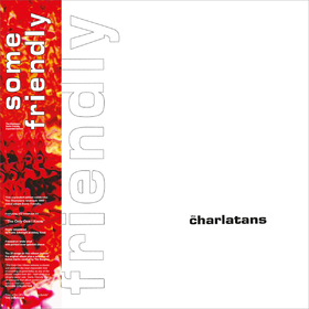 Some Friendly (35th Anniversary Expanded Edition) Charlatans