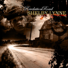 Revelation Road Shelby Lynne