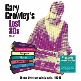 Gary Crowley's Lost 80s Vol. 2 Various Artists