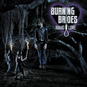 Hang Love Burning Brides