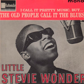 I Call It Pretty Music, But The Old People Call It The Blues  Stevie Wonder