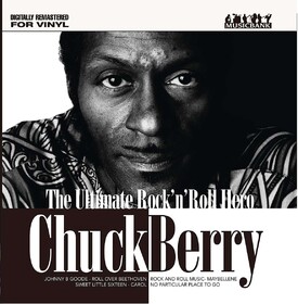 The Ultimate Rock ‘n’ Roll Hero Chuck Berry