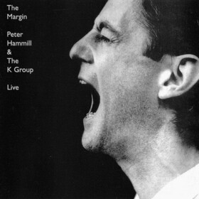 The Margin (Live) Peter Hammill & The K Group