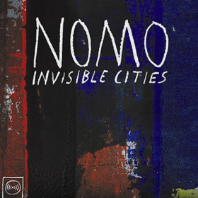 Invisible Cities Nomo