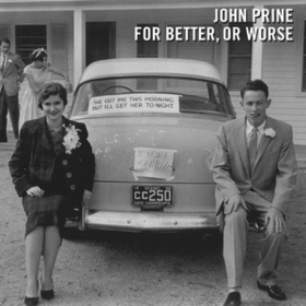 For Better, Or Worse John Prine