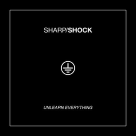 Unlearn Everything Sharp Shock