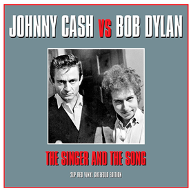 The Singer And The Song Johnny Cash & Bob Dylan