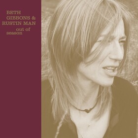 Out Of Season Beth Gibbons and Rustin Man