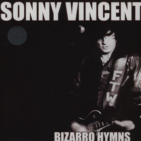 Bizarro Hymns Sonny Vincent