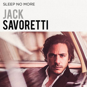 Sleep No More Jack Savoretti