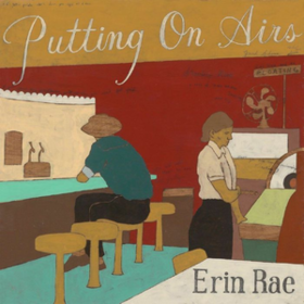 Putting On Airs Erin Rae