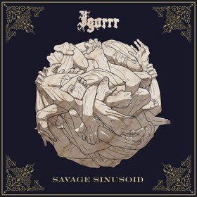 Savage Sinusoid (Limited Edition) Igorrr