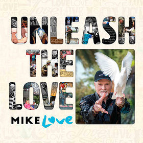 Unleash The Love Mike Love
