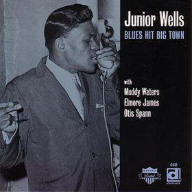 Blues Hit Big Town Junior Wells