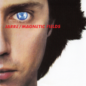 Les Chants Magnetiques (Magnetic Fields) Jean-Michel Jarre
