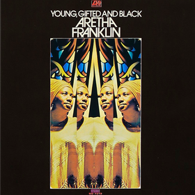 Young, Gifted And Black (Limited Edition) Aretha Franklin