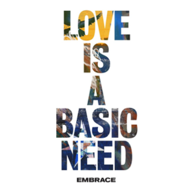 Love Is A Basic Need Embrace
