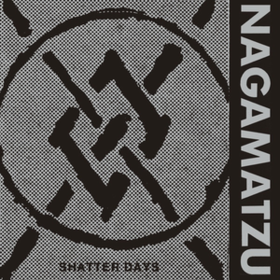 Shatter Days Nagamatzu
