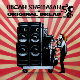 Original Dread Micah Shemaiah
