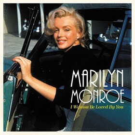 I Wanna Be Loved By You Marilyn Monroe