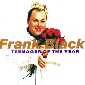 Teenager of the Year (30th Anniversary Edition) Frank Black