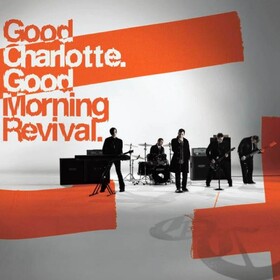 Good Morning Revival Good Charlotte