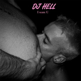 I Want U Remixes 2 Dj Hell