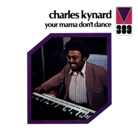 Your Mama Don'T Dance Charles Kynard
