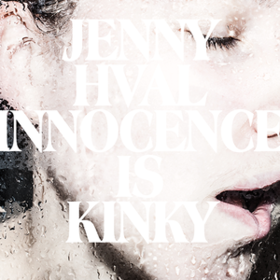 Innocence Is Kinky Jenny Hval