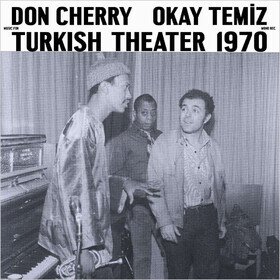 Music For Turkish Theater 1970 Don Cherry & Okay Temiz