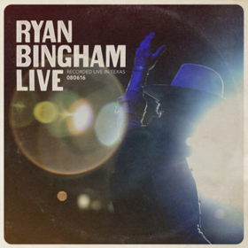 Ryan Bingham Live Ryan Bingham