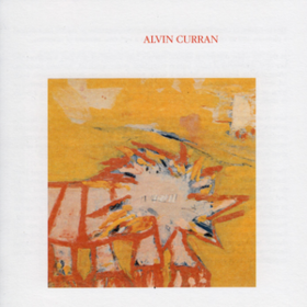 Canti Illuminati Alvin Curran